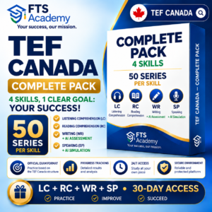 TEF Canada Complete Pack – 200 simulations covering all 4 skills, with 50 series per skill on FTS Academy.