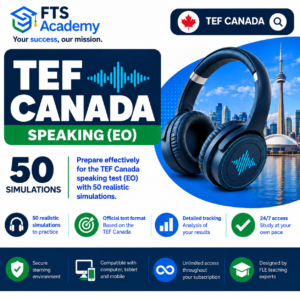 TEF Canada Speaking – 50 realistic exam simulations by FTS Academy.
