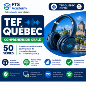 TEF Québec (TEFAQ) – 50 séries de préparation à la compréhension orale | FTS Academy